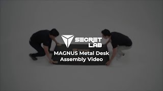 Secretlab MAGNUS Metal Desk Assembly Guide [upl. by Trebron]