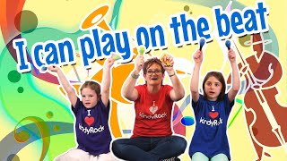 I Can Play on the Beat  Instrument Song for Toddlers Preschoolers and Kindergarteners [upl. by Debera]