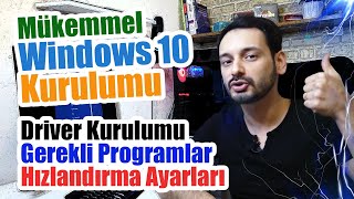 Windows 10 Kurulumu Nasıl Yapılır  Driver kurulumu gerekli programlar ve ince ayarlar [upl. by Edie]