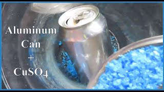 Dissolving an Aluminum Can in CuSO4 [upl. by Eustis]