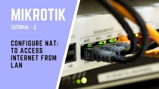 MikroTik Tutorial no 2  Configure NAT To access internet from LAN [upl. by Constantin585]