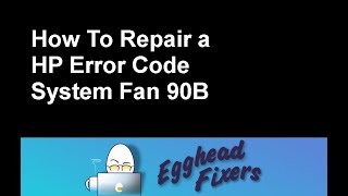 How To Repair a HP Error Code System Fan 90B [upl. by Beutner]