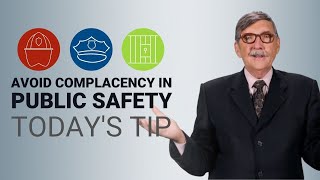 Avoid Complacency in Public Safety  Todays Tip from Lexipol [upl. by Willmert]