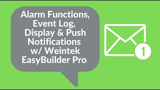 Alarm Functions Event Log Display amp Push Notifications Weintek EasyBuilder Pro cMT3072x cMT3152x [upl. by Philipps]