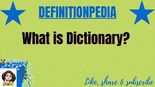 What is Dictionary [upl. by Rehptosirhc15]