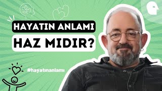 Sinan Canan ile Hayatın Anlamı Haz mıdır [upl. by Areivax]