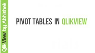 QlikView  Pivot Tables [upl. by Kered]