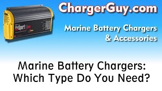 Marine Boat Battery Chargers  Which Type Do You Need [upl. by Nauhs]