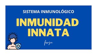 SISTEMA INMUNOLÓGICO  INMUNIDAD INNATA [upl. by Asilanna]