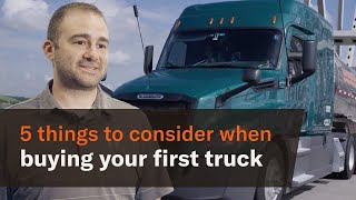 5 things to consider when buying your first semitruck [upl. by Durstin]