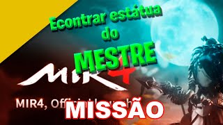 Econtrar estátua do MESTRE  QUERO SER MAIS FORTE  MIR4 [upl. by Henrieta861]