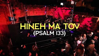 HINEH MA TOV Psalm 133 LIVE at the TOWER of DAVID Jerusalem  Joshua Aaron  Messianic Worship [upl. by Ytteb]