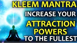 KLEEM MANTRA CHANT FOR INCREASING ATTRACTION POWERS  SUPER POWERFUL [upl. by Norej]