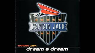 Captain Jack  Dream A Dream Dumonde Shortmix [upl. by Mandler]