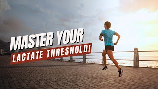 Maximize Your Running Potential Understanding and Improving Lactate Threshold [upl. by Daggna289]