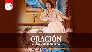 ORACIÓN 😇 AL ÁNGEL DE LA GUARDA 🙏 [upl. by Oirobil]