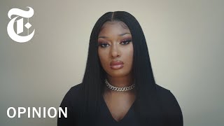 Megan Thee Stallion Why I Speak Up for Black Women  NYT Opinion [upl. by Ybreh169]