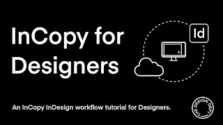 InCopy for Designers An excellent tutorial explaining how designers can use an InCopy Workflow [upl. by Trish]