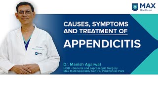 Appendicitis Causes Symptoms and Treatment  Max Hospital [upl. by Teeter]