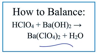 How to Balance HClO4  BaOH2  BaClO42  H2O Perchloric acid  Barium hydroxide [upl. by Ailenroc]