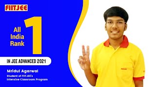 Mridul Agarwal  AIR 1 in JEE Advanced 2021 [upl. by Noakes778]