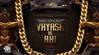 El Mayor Juanka Ceky Viciny Pacho Insuperable Haraca Musicologo Pablo ChillE  VAYASE DE AHI [upl. by Hook]