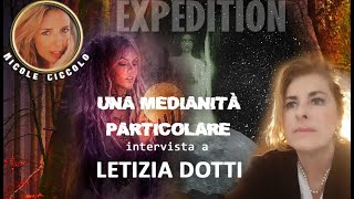 UNA MEDIANITA PARTICOLARE Intervista a Letizia Dotti expeditionnicoleciccolo [upl. by Oirasor6]