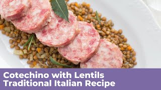 COTECHINO WITH LENTILS  Traditional Italian Recipe [upl. by Pry297]