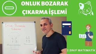 ÇIKARMA İŞLEMİ Onluk Bozarak 2SINIF MATEMATİK [upl. by Eilrebmik]