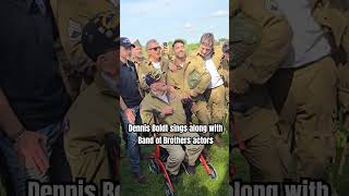 Dennis Boldt sings along with Band of Brothers actors dday [upl. by Maleki]