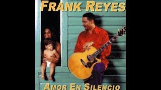 Amor En Silencio  Frank Reyes Audio Bachata [upl. by Aeslehs]