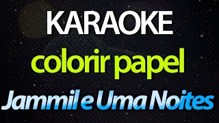 ⭐ Colorir Papel Vamos Ver o Pôr do Sol Me Dê a Mão  Jammil e Uma Noites Karaokê Version Cover [upl. by Nasia]