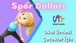 Spor Dalları Okul Öncesi  Çocuklar İçin Sporlar [upl. by Noah687]