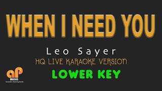 WHEN I NEED YOU  Leo Sayer LOWER KEY HQ KARAOKE VERSION [upl. by Akirea939]