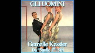 Gemelle Kessler  Gli uomini  Da Studio Uno [upl. by Krys668]