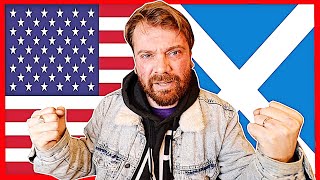 Why some Scottish People REJECT Americans [upl. by Kale]