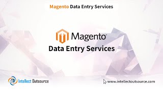 Magento Data Entry Services [upl. by Duer398]