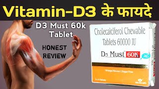 Vitamin D3 Ke Fayde  D3 Must 60k Tablet Uses  Cholecalciferol Deficiency Symptoms In Hindi [upl. by Anawt362]