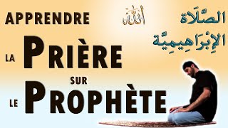 Apprendre la prière sur le prophète Mohammed Tachahoud 2eme partie Salutation sur ibrahim [upl. by Nylasej]