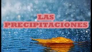 PRECIPITACIÓN CONDICIONES TIPOS Y CARACTERÍSTICAS [upl. by Ellevehc]