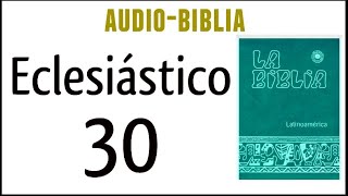 ECLESIÁSTICO SIRÁCIDES 30 BIBLIA CATÓLICA [upl. by Llennyl]