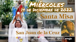 ✅ MISA DE HOY miércoles 14 de Diciembre 2022  Padre Arturo Cornejo [upl. by Ecirtap]