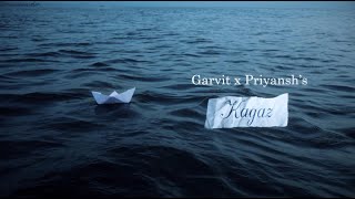 KAGAZ  Garvit x Priyansh [upl. by Nomrac]