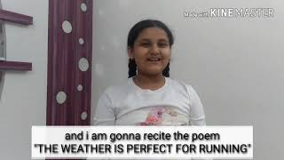 English poem quotTHE WEATHER IS PERFECT FOR RUNNINGquot [upl. by Adnahsal217]