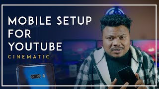 Cinematic Youtube Setup For Mobile  Phone Power   नेपालीमा [upl. by Janka]