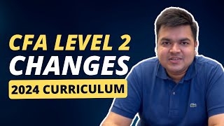 CFA Level 2 Changes  2024 Unveiling the Updated Curriculum [upl. by Raffo384]