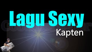 Karaoke Kapten Lagu Sexy Tanpa Vocal [upl. by Dimitri]