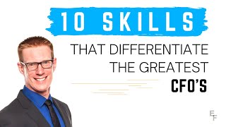 10 Skills that Differentiate the Greatest CFOs [upl. by Aissatsana]