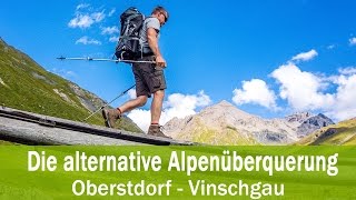 Die alternative Alpenüberquerung Oberstdorf  Vinschgau [upl. by Annovahs]