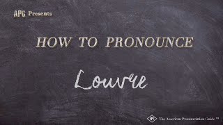 How to Pronounce Louvre Examples of Louvre Pronunciation [upl. by Yahc]